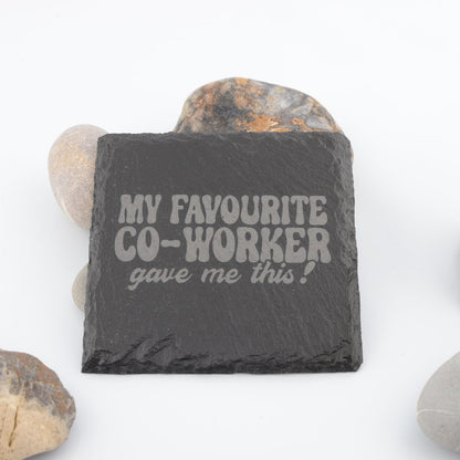 Work Mate Slogan Slate Coasters